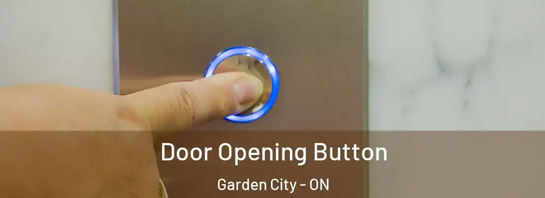  Door Opening Button Garden City - ON