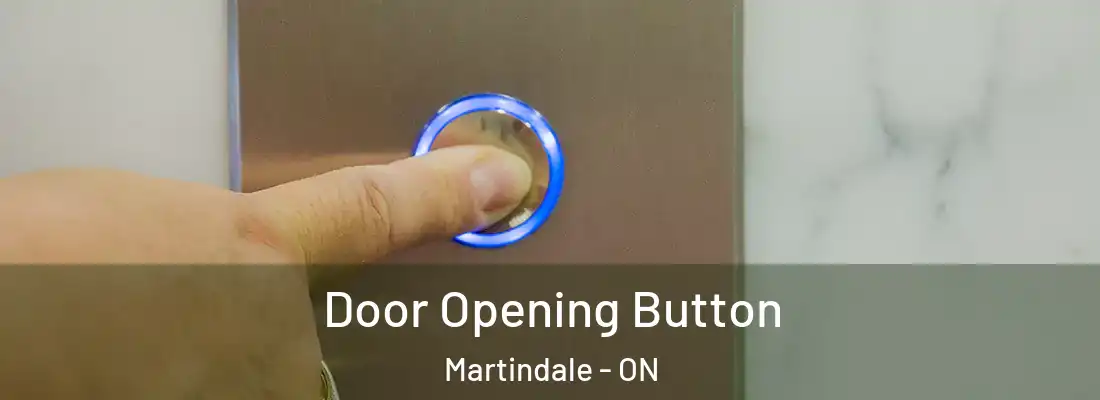  Door Opening Button Martindale - ON