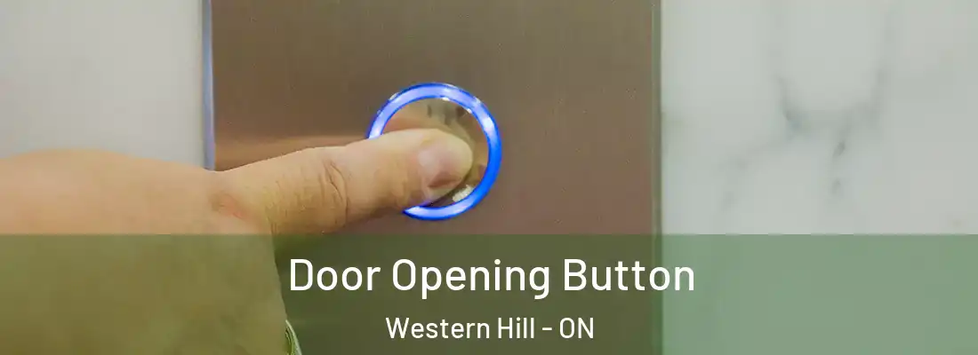  Door Opening Button Western Hill - ON