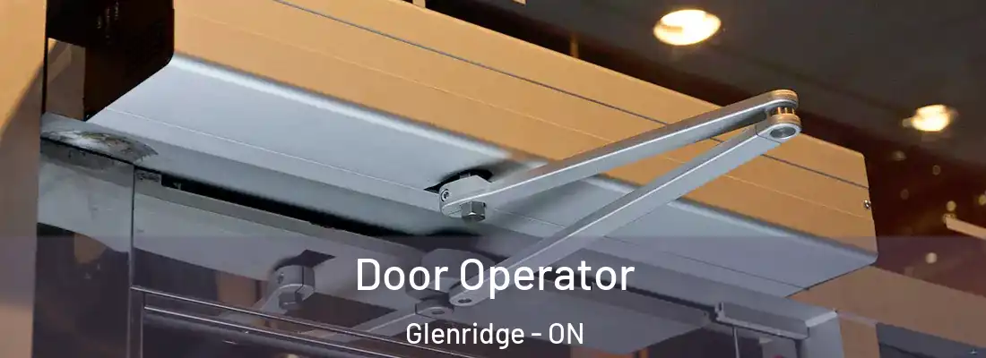  Door Operator Glenridge - ON