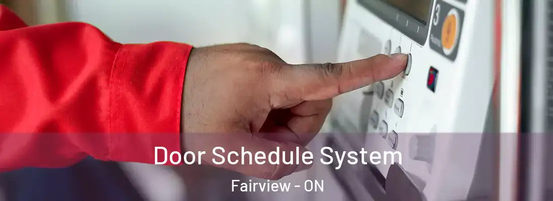  Door Schedule System Fairview - ON