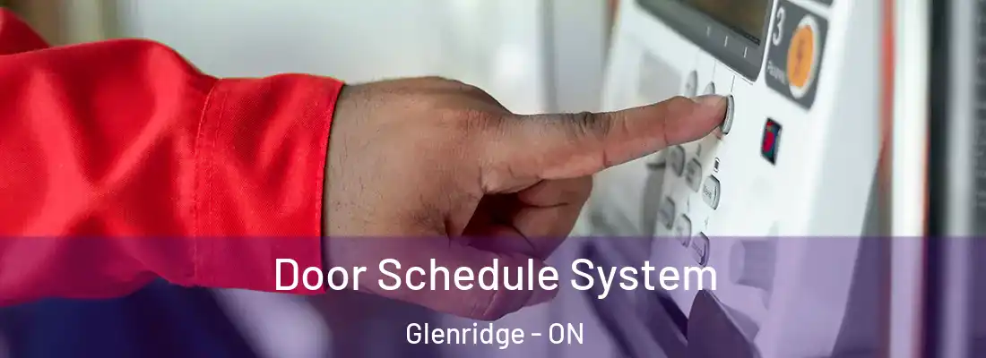  Door Schedule System Glenridge - ON
