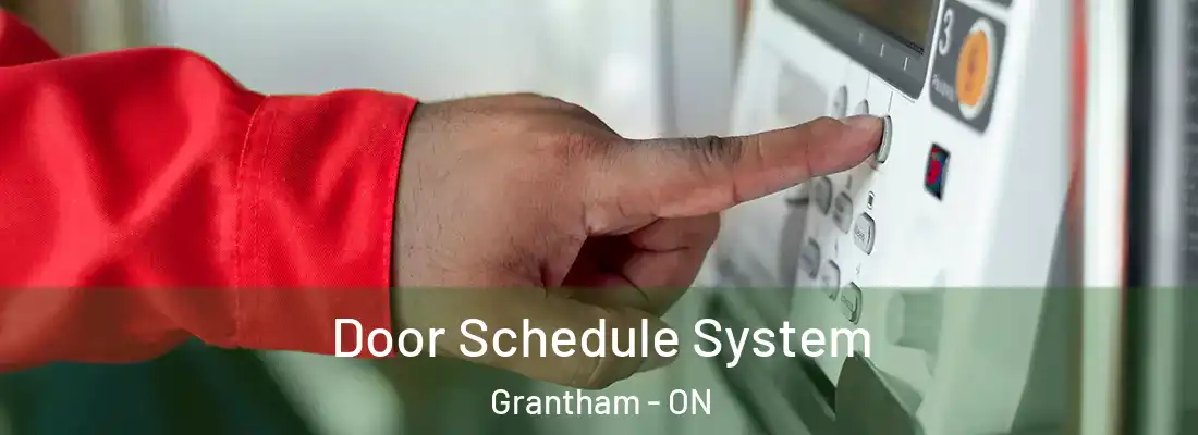  Door Schedule System Grantham - ON
