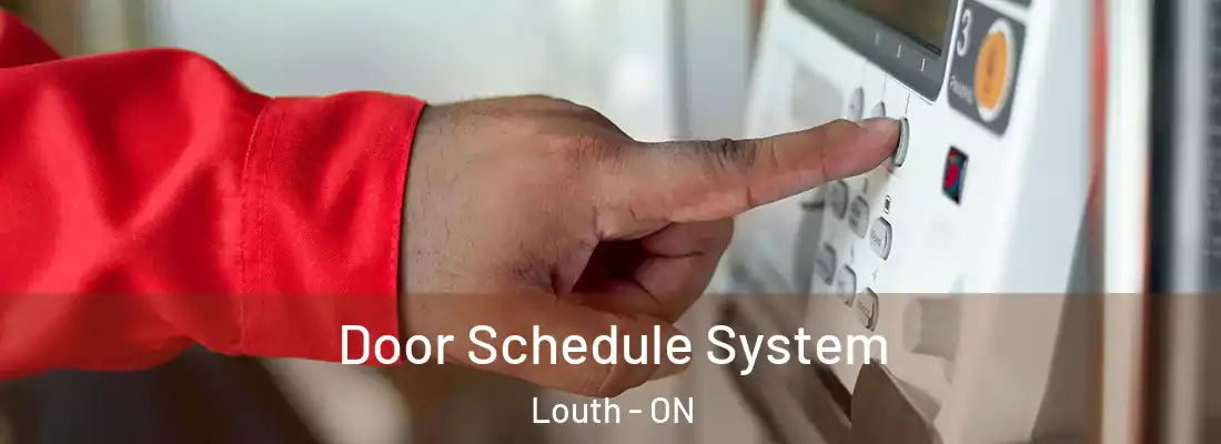  Door Schedule System Louth - ON