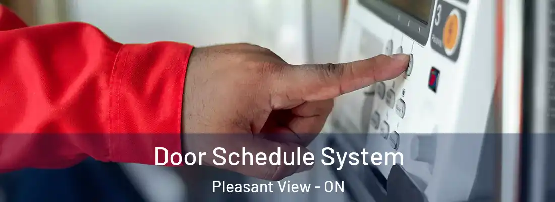  Door Schedule System Pleasant View - ON