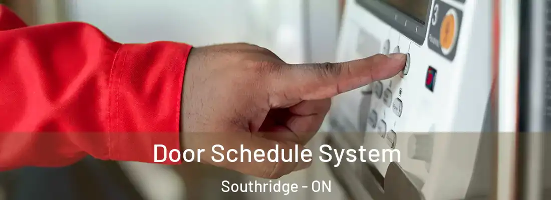  Door Schedule System Southridge - ON