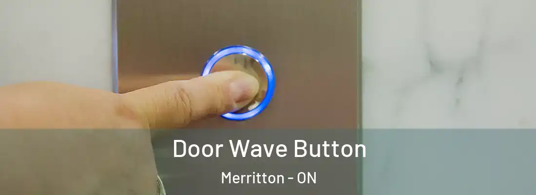  Door Wave Button Merritton - ON