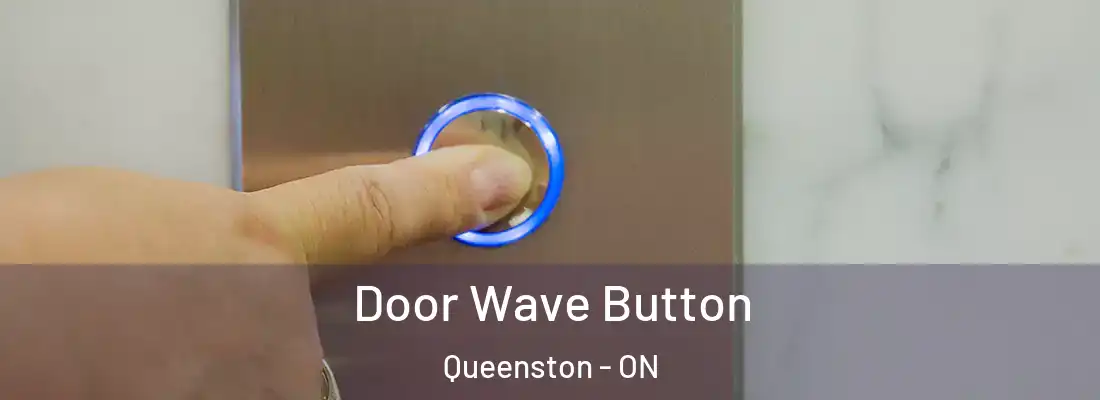  Door Wave Button Queenston - ON