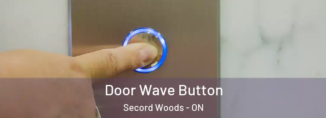 Door Wave Button Secord Woods - ON