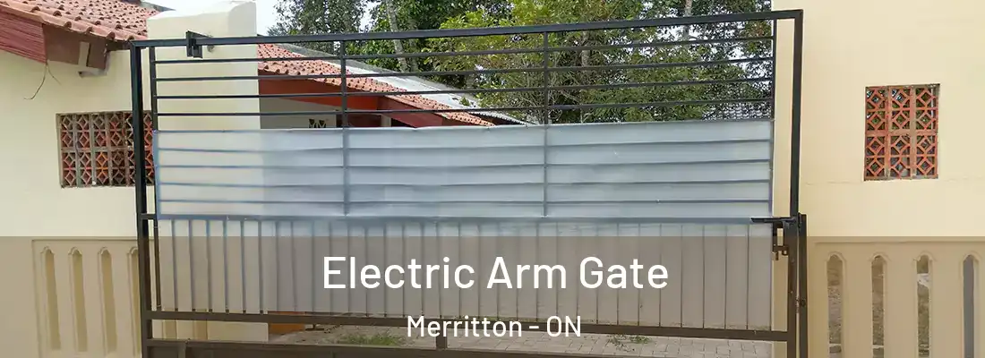  Electric Arm Gate Merritton - ON