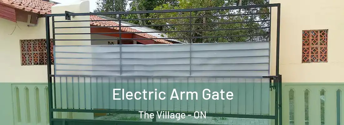  Electric Arm Gate The Village - ON