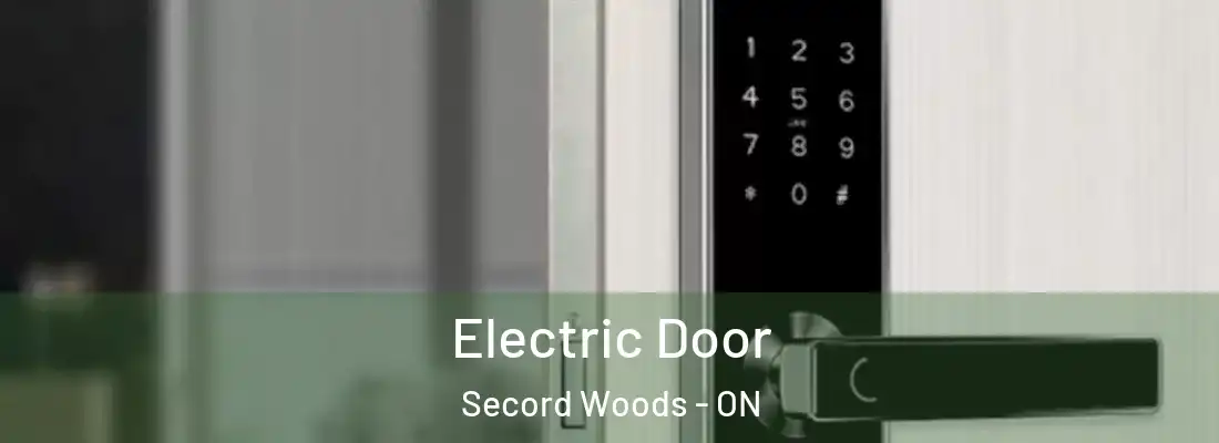  Electric Door Secord Woods - ON