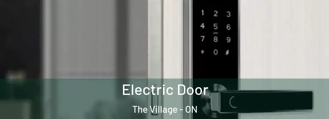  Electric Door The Village - ON