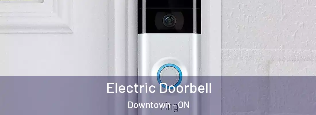 Electric Doorbell Downtown - ON