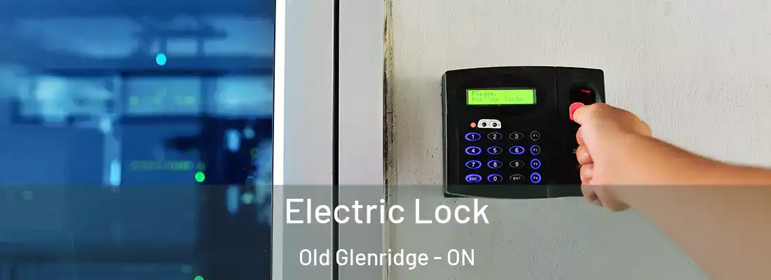  Electric Lock Old Glenridge - ON