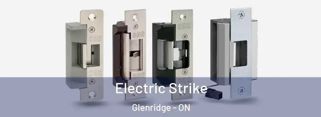  Electric Strike Glenridge - ON