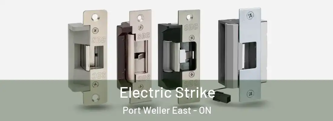  Electric Strike Port Weller East - ON