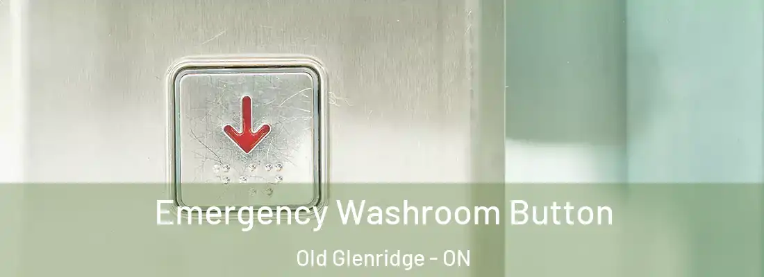  Emergency Washroom Button Old Glenridge - ON