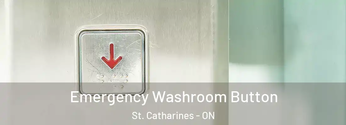  Emergency Washroom Button St. Catharines - ON