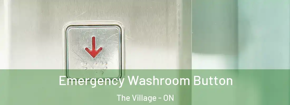  Emergency Washroom Button The Village - ON
