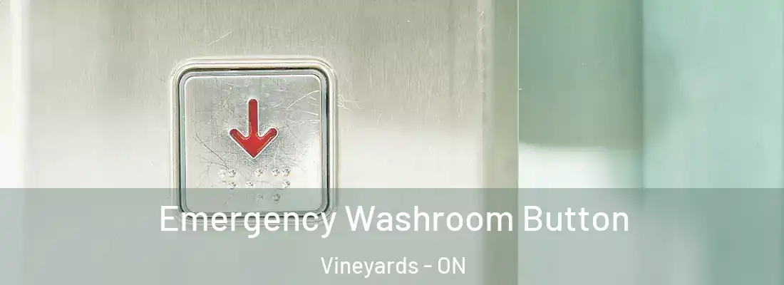  Emergency Washroom Button Vineyards - ON