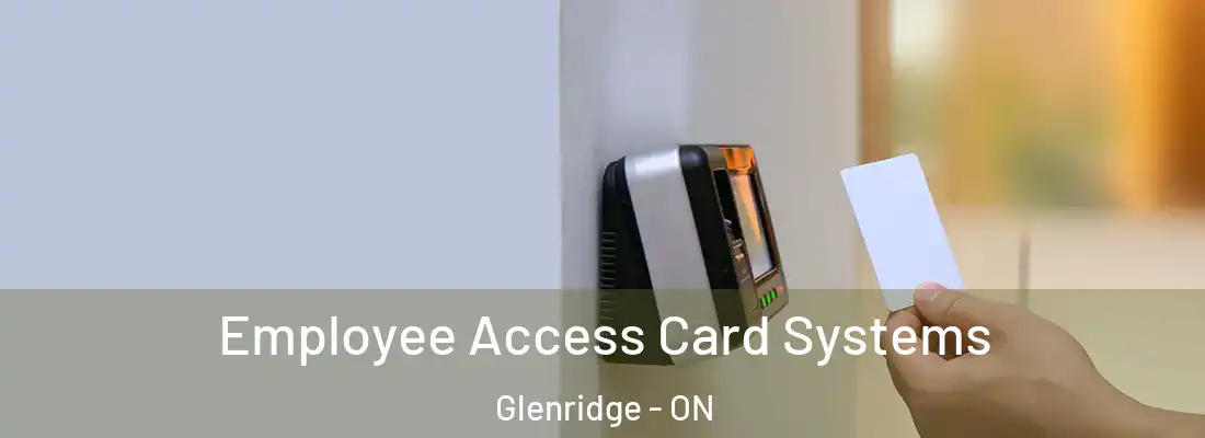  Employee Access Card Systems Glenridge - ON