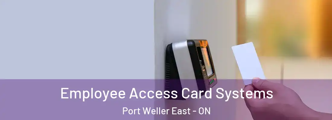  Employee Access Card Systems Port Weller East - ON