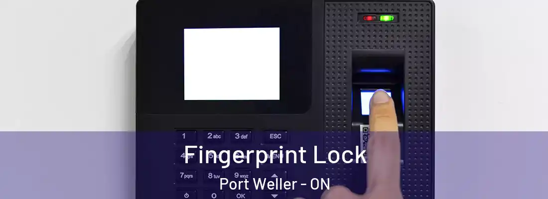  Fingerprint Lock Port Weller - ON