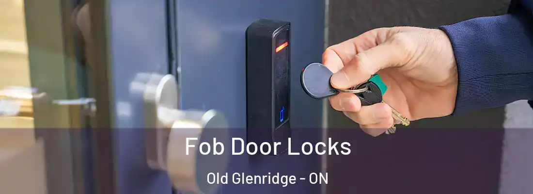  Fob Door Locks Old Glenridge - ON