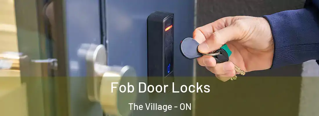  Fob Door Locks The Village - ON