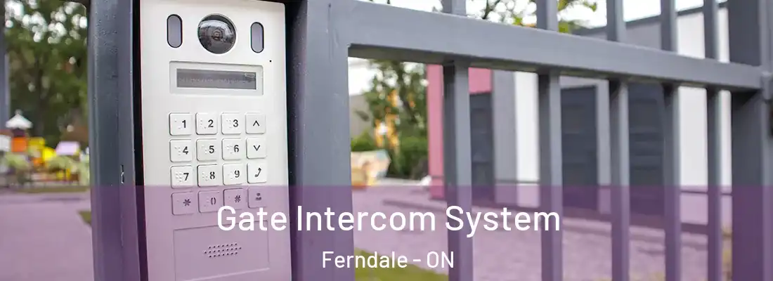  Gate Intercom System Ferndale - ON