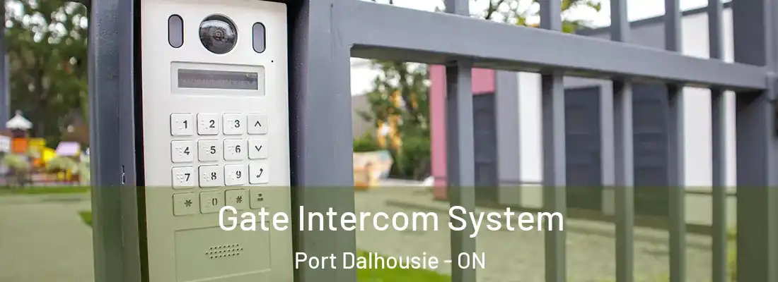  Gate Intercom System Port Dalhousie - ON