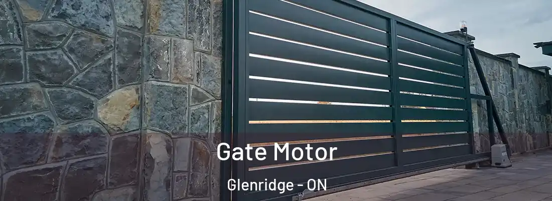  Gate Motor Glenridge - ON