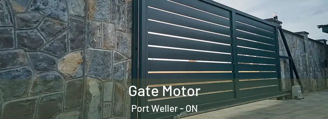  Gate Motor Port Weller - ON