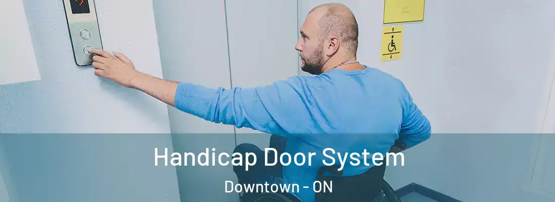  Handicap Door System Downtown - ON