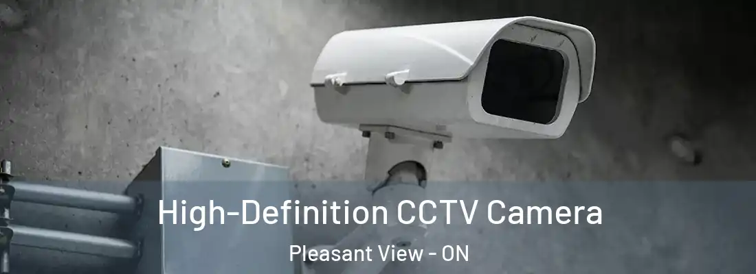  High-Definition CCTV Camera Pleasant View - ON
