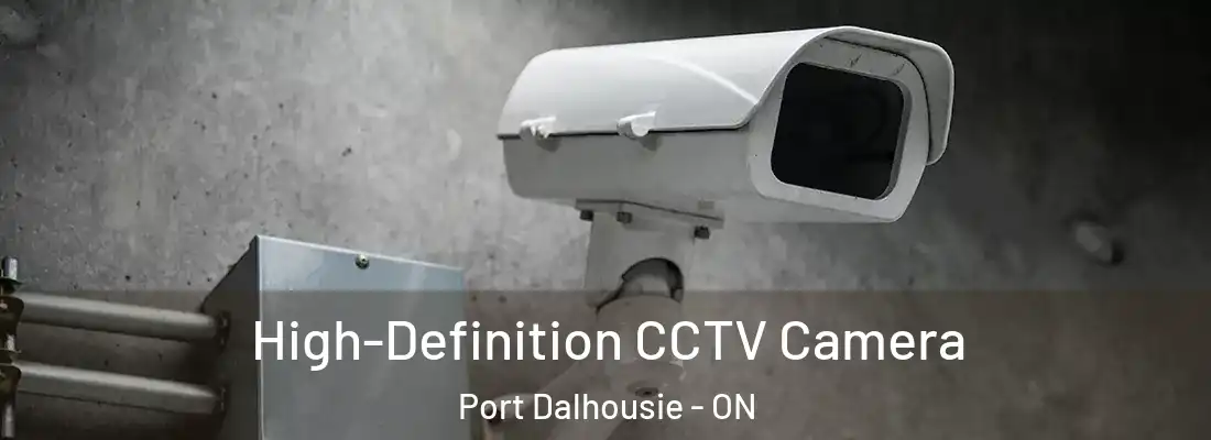  High-Definition CCTV Camera Port Dalhousie - ON