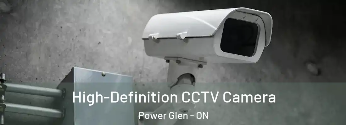  High-Definition CCTV Camera Power Glen - ON