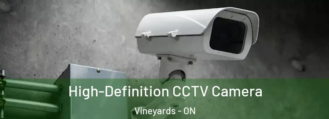  High-Definition CCTV Camera Vineyards - ON