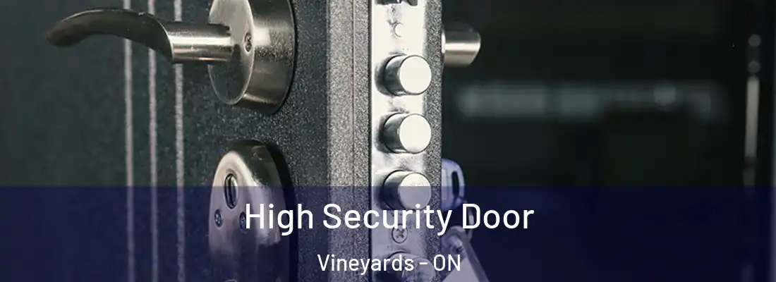  High Security Door Vineyards - ON