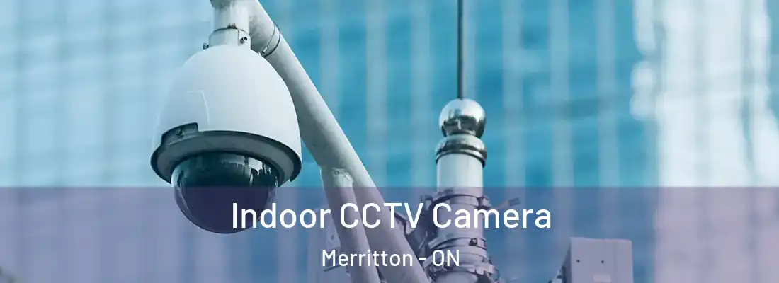 Indoor CCTV Camera Merritton - ON