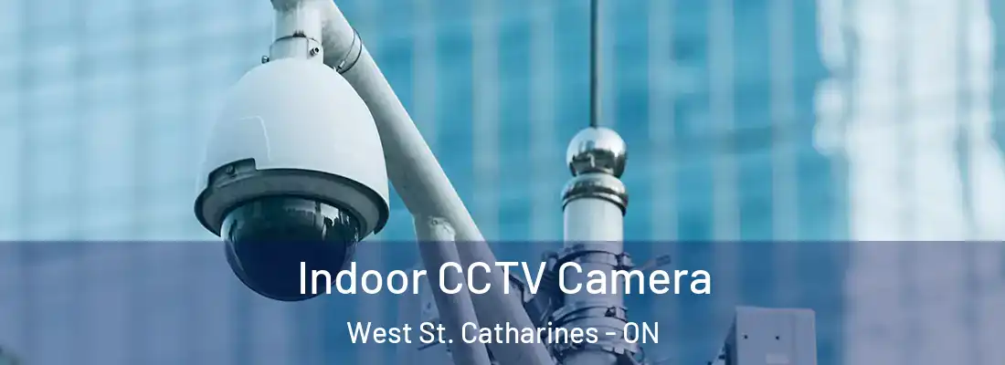  Indoor CCTV Camera West St. Catharines - ON