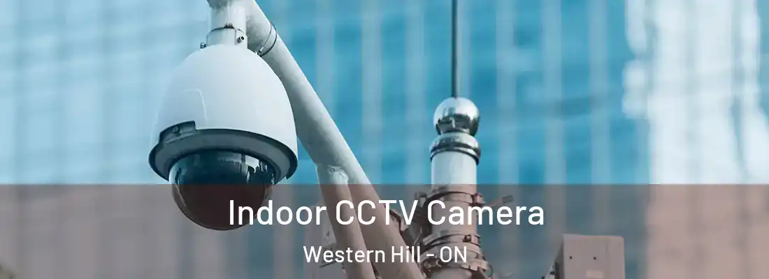  Indoor CCTV Camera Western Hill - ON