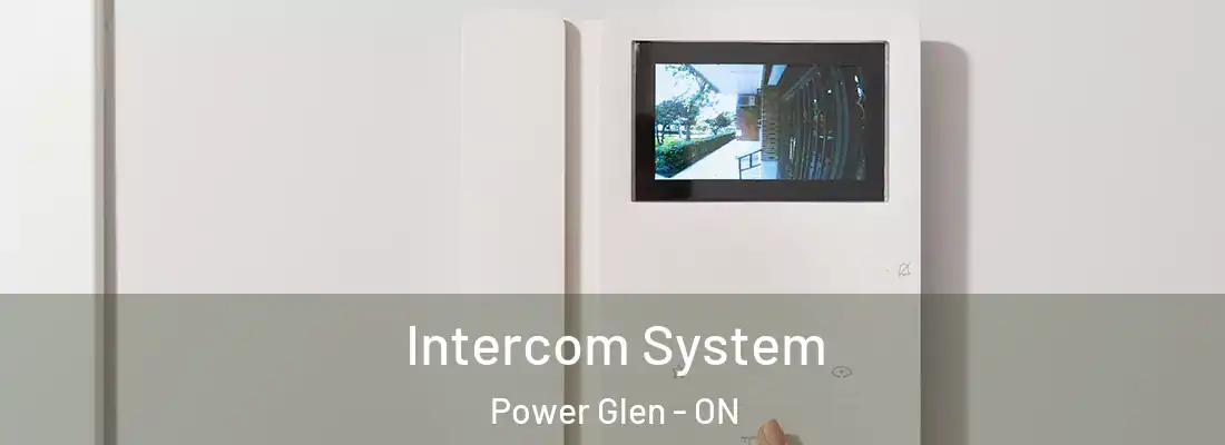  Intercom System Power Glen - ON
