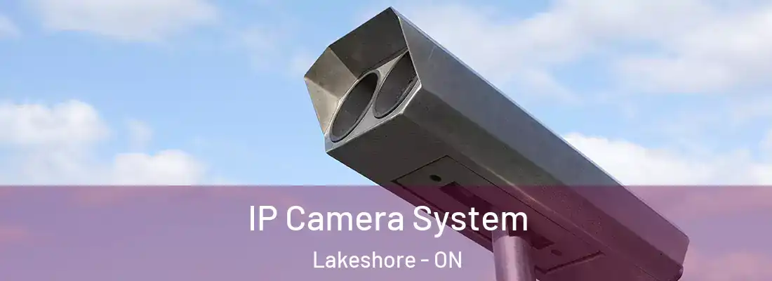  IP Camera System Lakeshore - ON