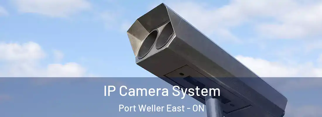  IP Camera System Port Weller East - ON