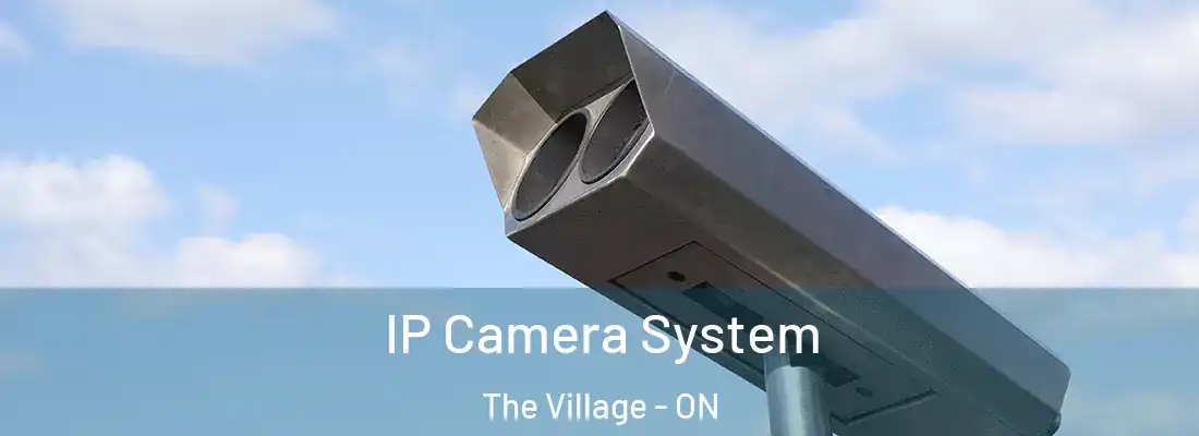  IP Camera System The Village - ON