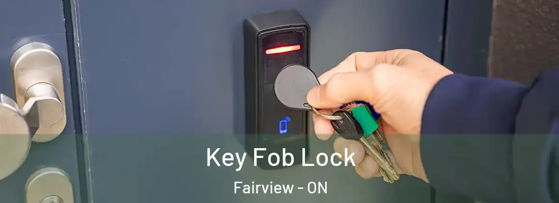  Key Fob Lock Fairview - ON