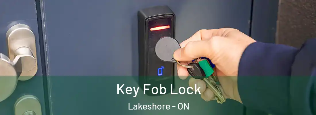  Key Fob Lock Lakeshore - ON