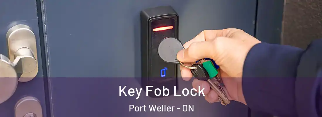  Key Fob Lock Port Weller - ON